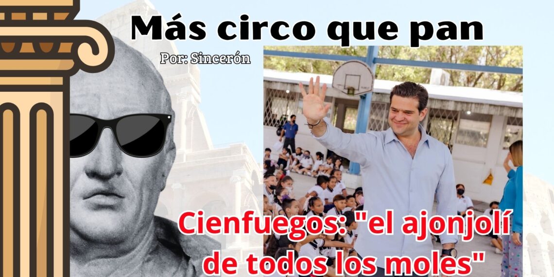 MÁS CIRCO QUE PAN: Cienfuegos, “el ajonjolí de todos los moles”