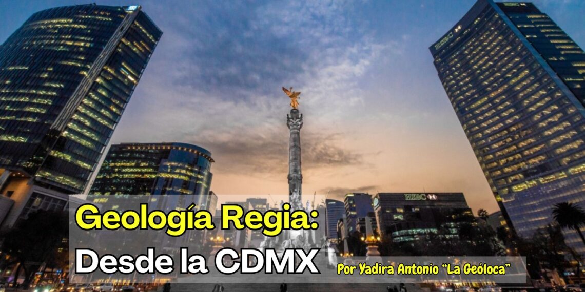 Geología regia en CDMX